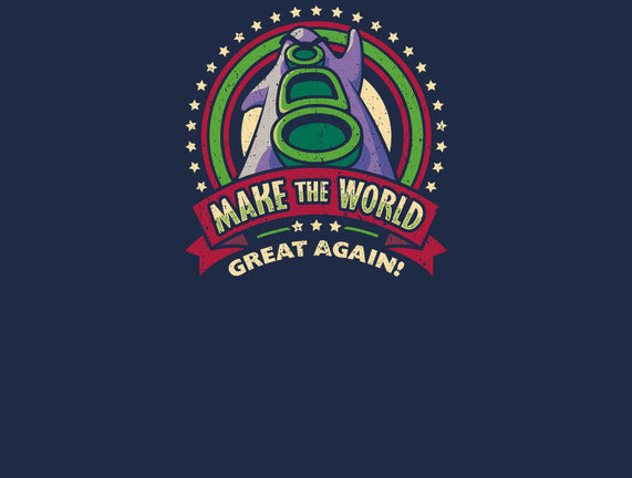 Make The World Great