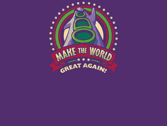 Make The World Great