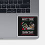 Not The Santa-none glossy sticker-Raffiti