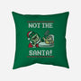 Not The Santa-none removable cover w insert throw pillow-Raffiti