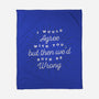 I Would Agree With You-none fleece blanket-zawitees