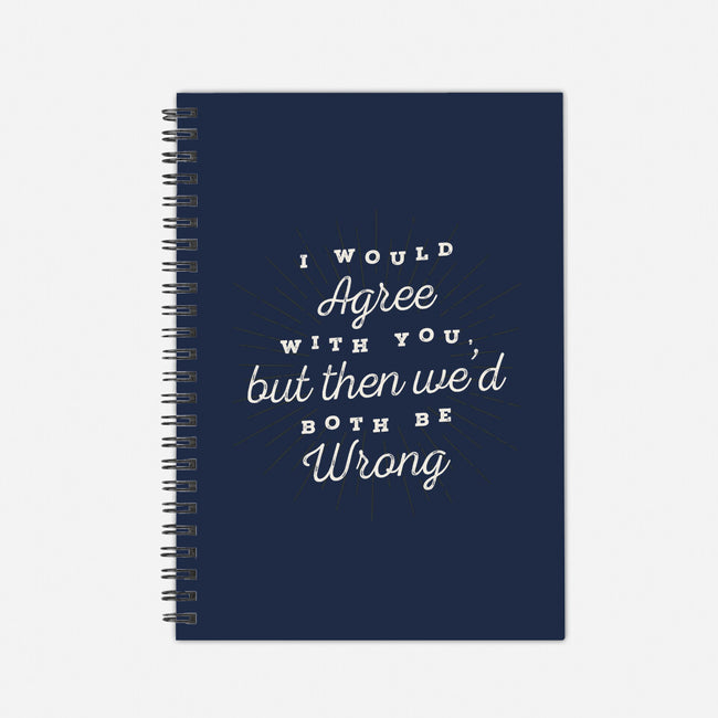 I Would Agree With You-none dot grid notebook-zawitees