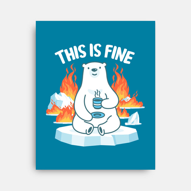 This is Fine-none stretched canvas-CoD Designs