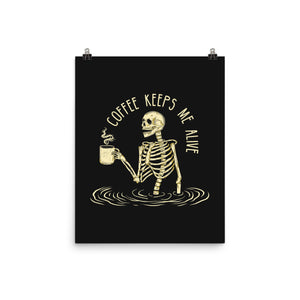 Coffee Keeps Me Alive