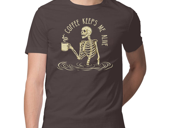 Coffee Keeps Me Alive