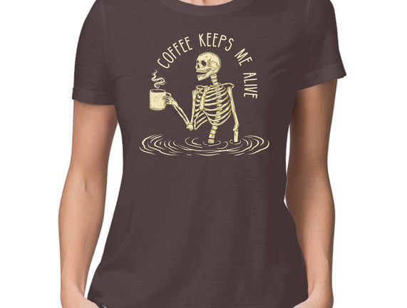 Coffee Keeps Me Alive