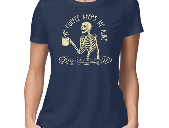 Coffee Keeps Me Alive