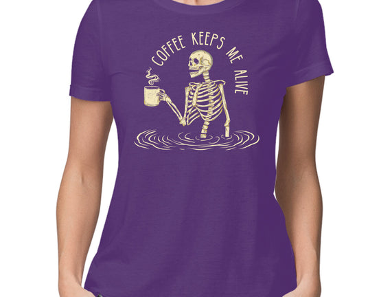 Coffee Keeps Me Alive