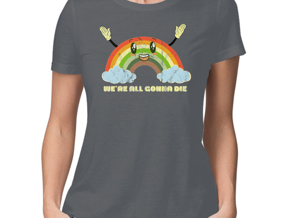 We're All Gonna Die