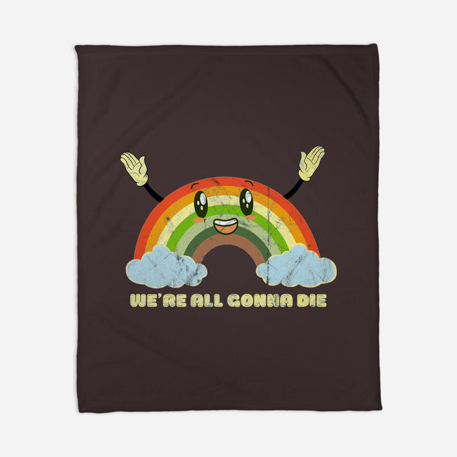 We're All Gonna Die-none fleece blanket-benyamine12