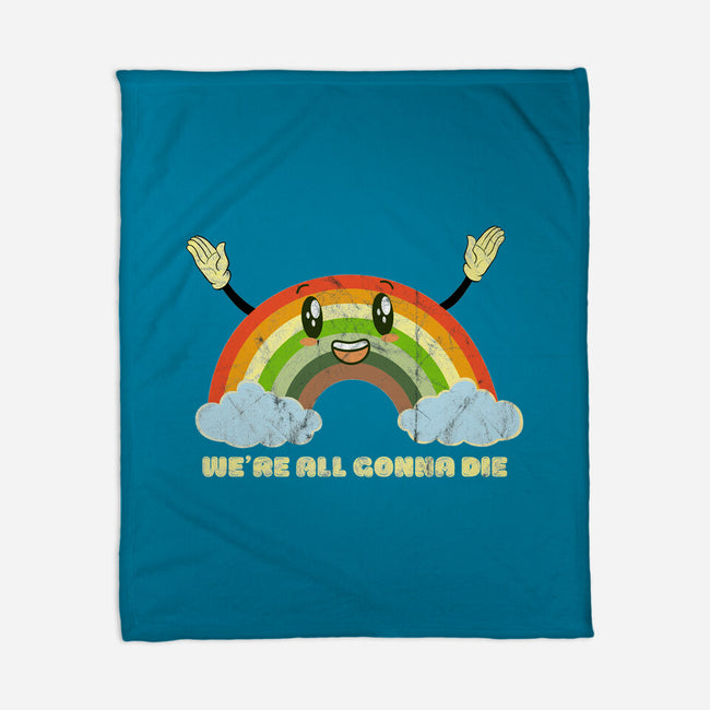 We're All Gonna Die-none fleece blanket-benyamine12