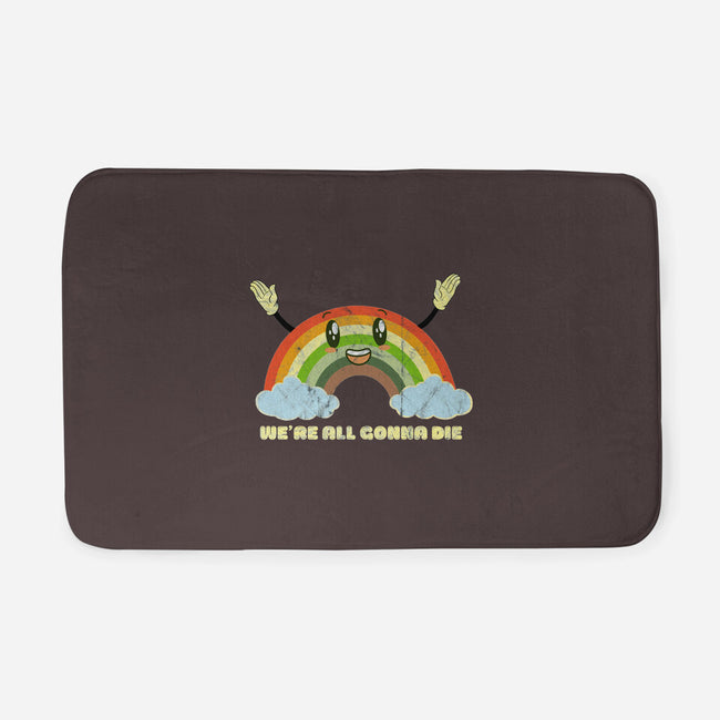 We're All Gonna Die-none memory foam bath mat-benyamine12