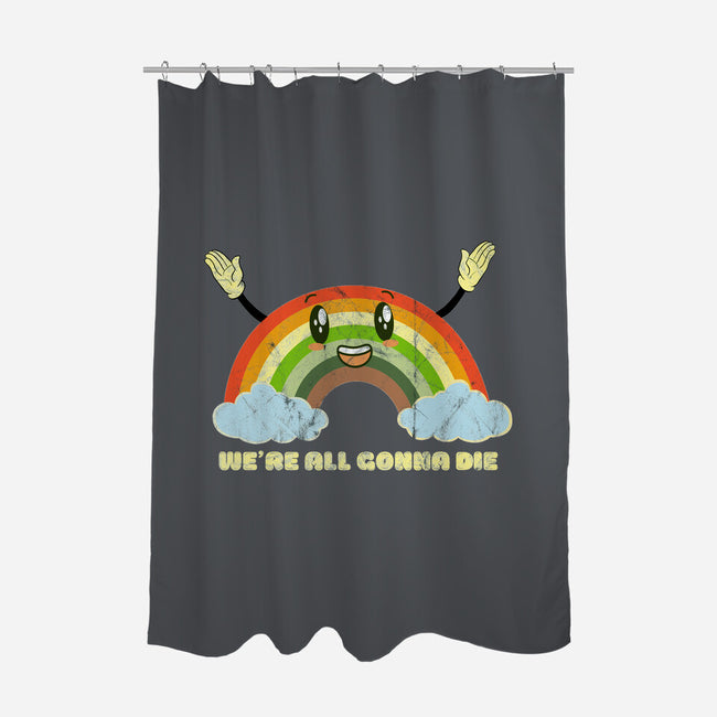 We're All Gonna Die-none polyester shower curtain-benyamine12