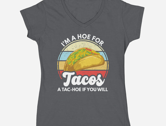 I'm a Hoe for Tacos