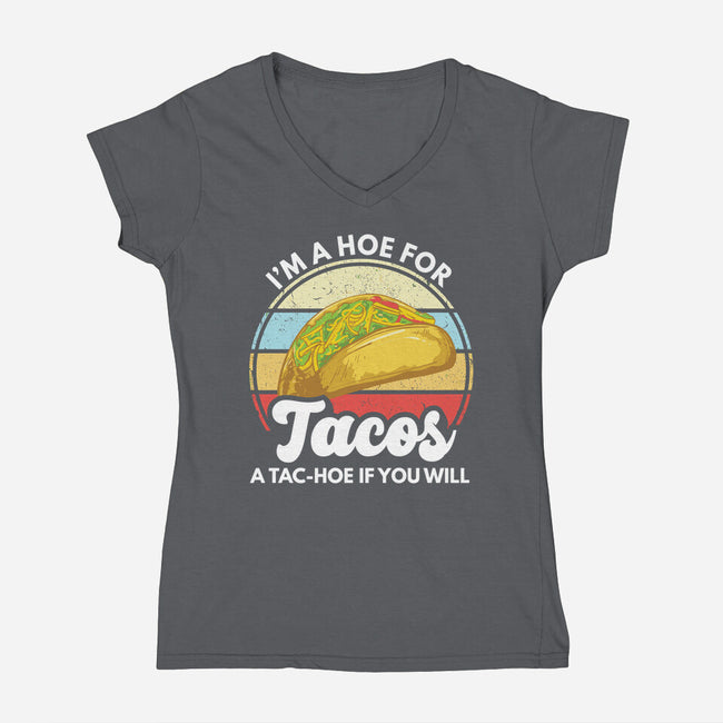 I'm a Hoe for Tacos-womens v-neck tee-LXTien