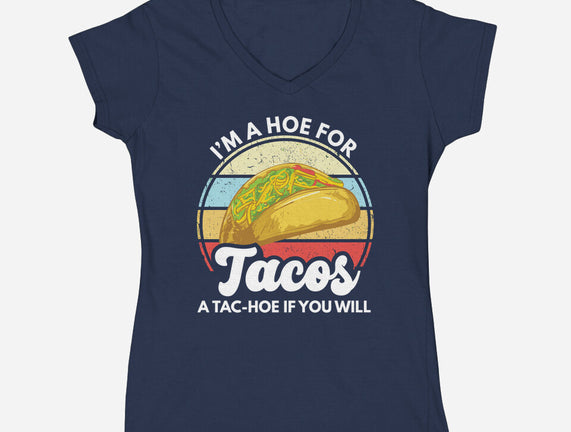 I'm a Hoe for Tacos