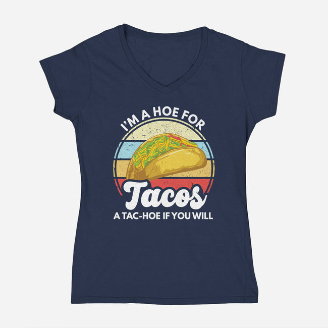 I'm a Hoe for Tacos-womens v-neck tee-LXTien