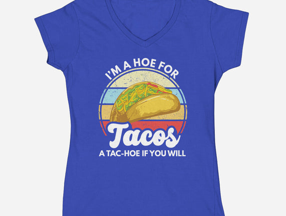 I'm a Hoe for Tacos