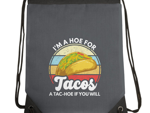 I'm a Hoe for Tacos