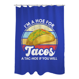 I'm a Hoe for Tacos