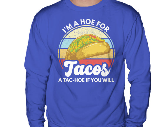 I'm a Hoe for Tacos