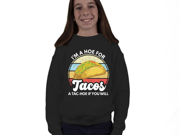 I'm a Hoe for Tacos