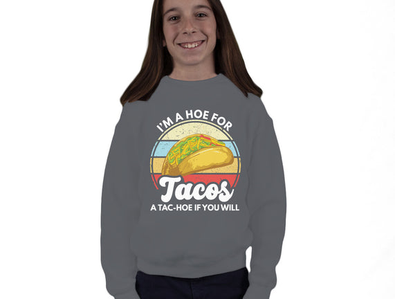 I'm a Hoe for Tacos