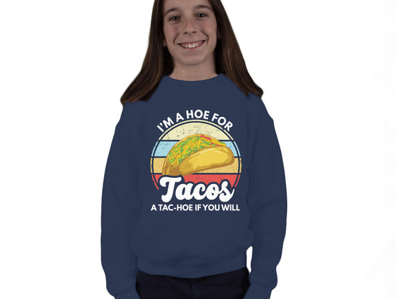 I'm a Hoe for Tacos