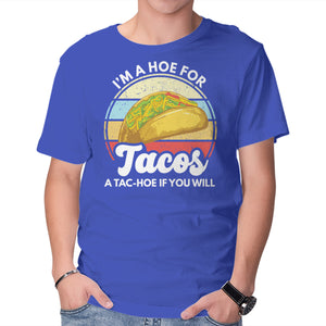 I'm a Hoe for Tacos