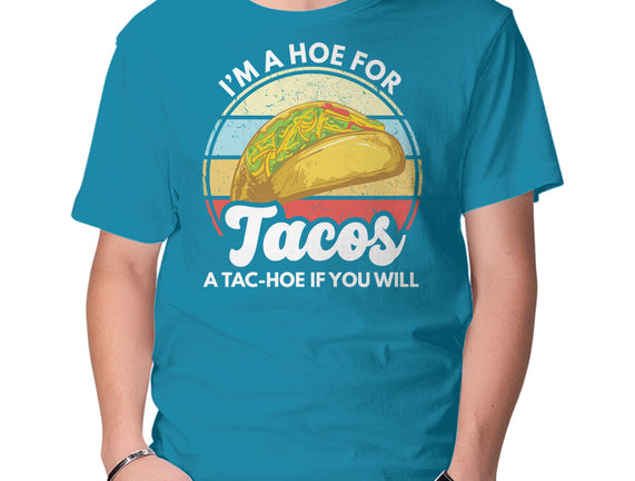 I'm a Hoe for Tacos