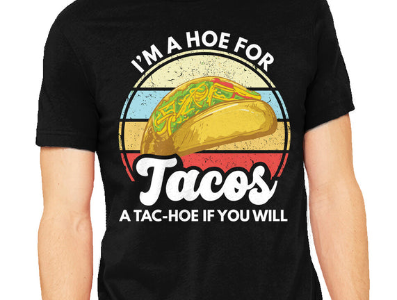 I'm a Hoe for Tacos