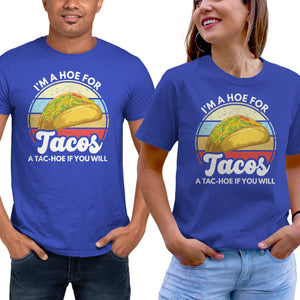 I'm a Hoe for Tacos