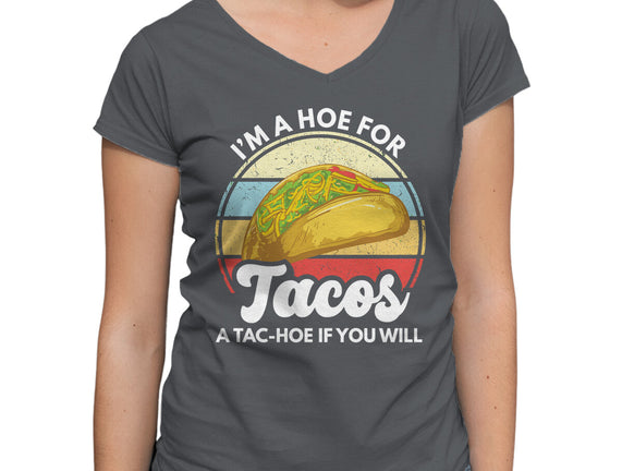 I'm a Hoe for Tacos