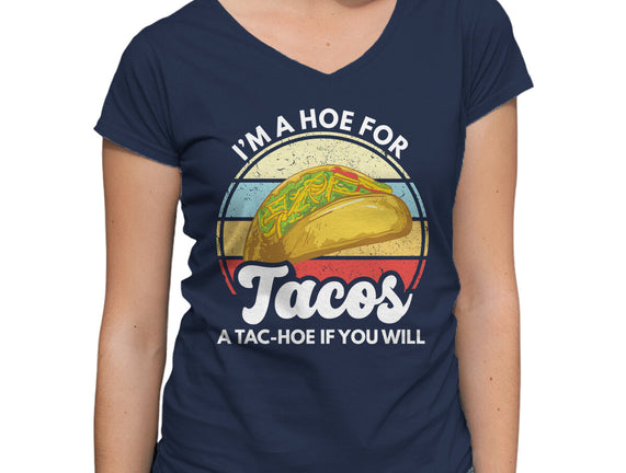 I'm a Hoe for Tacos