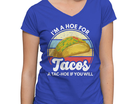 I'm a Hoe for Tacos
