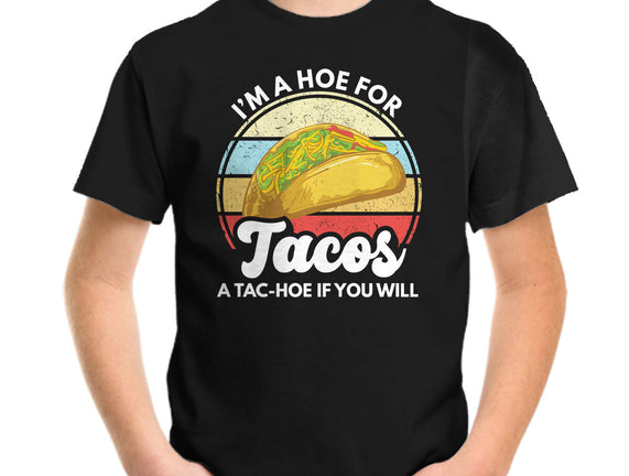 I'm a Hoe for Tacos