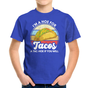 I'm a Hoe for Tacos