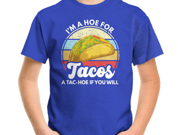 I'm a Hoe for Tacos
