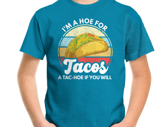 I'm a Hoe for Tacos