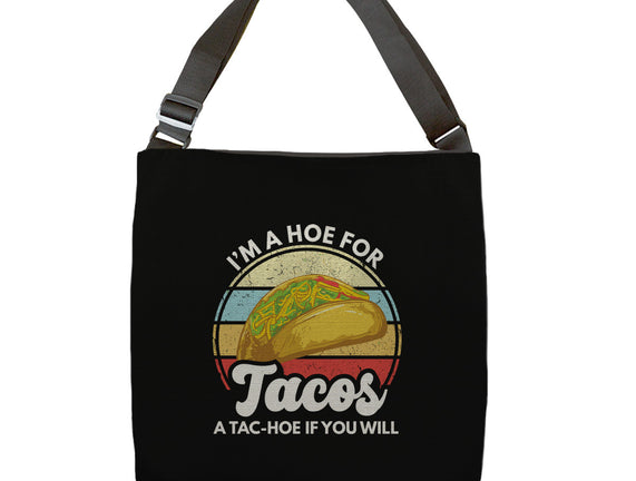 I'm a Hoe for Tacos