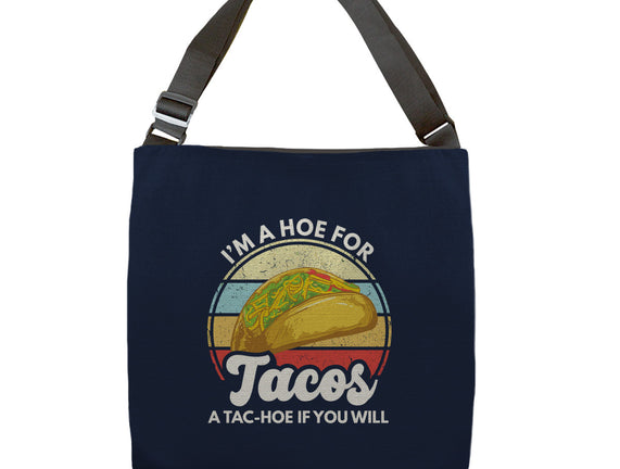 I'm a Hoe for Tacos
