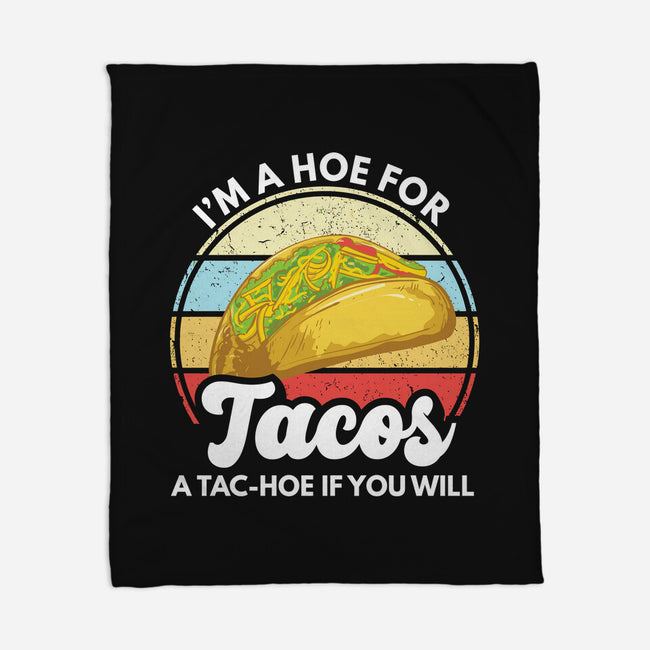 I'm a Hoe for Tacos-none fleece blanket-LXTien