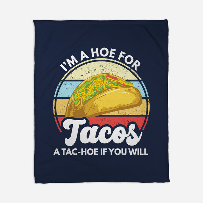 I'm a Hoe for Tacos-none fleece blanket-LXTien