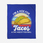 I'm a Hoe for Tacos-none fleece blanket-LXTien