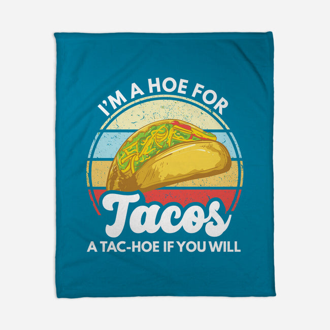 I'm a Hoe for Tacos-none fleece blanket-LXTien