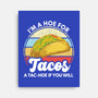 I'm a Hoe for Tacos-none stretched canvas-LXTien