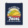 I'm a Hoe for Tacos-none matte poster-LXTien