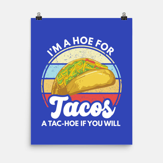 I'm a Hoe for Tacos-none matte poster-LXTien