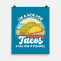I'm a Hoe for Tacos-none matte poster-LXTien