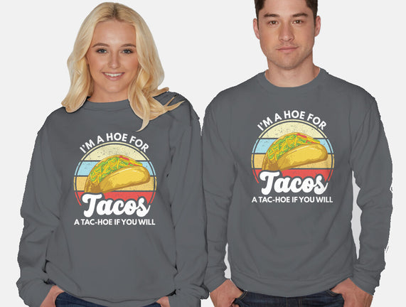 I'm a Hoe for Tacos